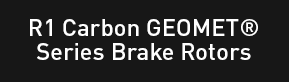 R1 GEOMET® Carbon Series Brake Rotors