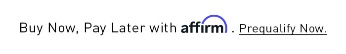Buy Now, Pay Later with affirm. Prequalify Now.